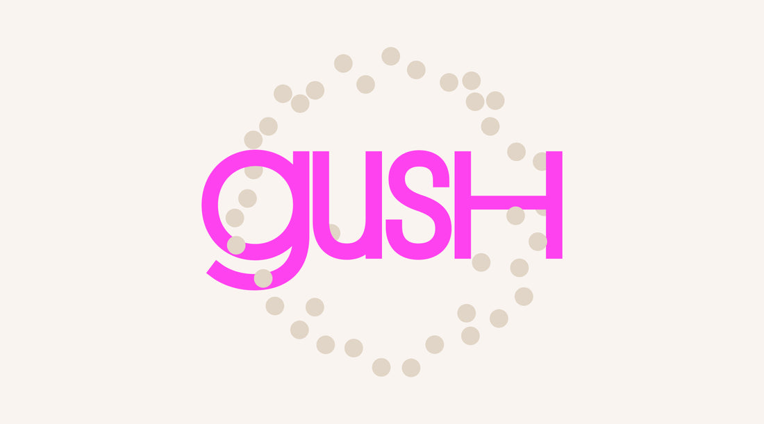 Welcome to Gush 2.0 - A colourful new world