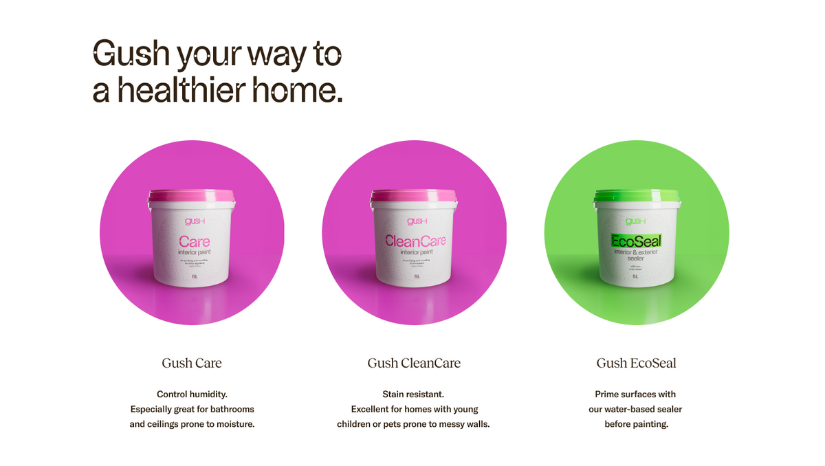 Shop Gush Airpurifying Paints for Healthy Homes. Let's Thrive. — Gush